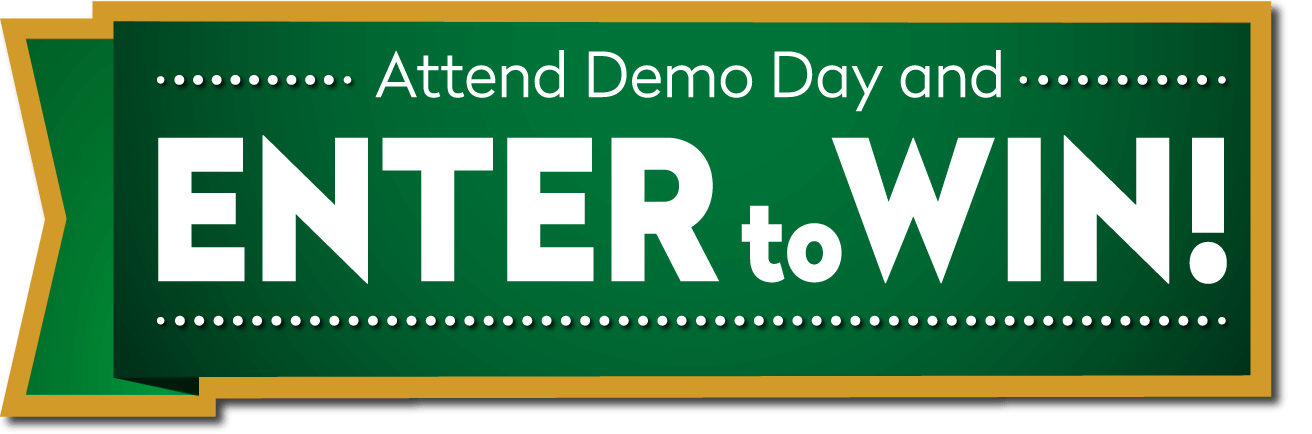 Attend Demo Day and Enter to Win